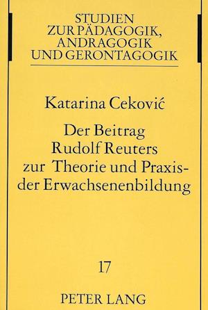 Der Beitrag Rudolf Reuters Zur Theorie Und Praxis Der Erwachsenenbildung