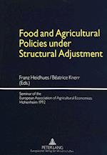 Food and Agricultural Policies Under Structural Adjustment