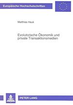 Evolutorische Oekonomik Und Private Transaktionsmedien