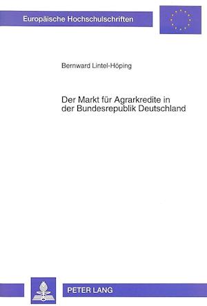 Der Markt Fuer Agrarkredite in Der Bundesrepublik Deutschland