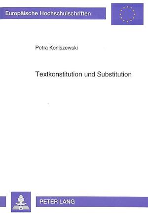 Textkonstitution Und Substitution