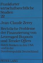 Rechtliche Probleme Der Finanzierung Von Leveraged Buyouts Und Tender Offers Durch Banken in Den USA Und in Der Bundesrepublik Deutschland
