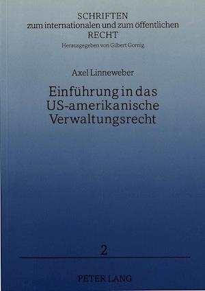 Einfuehrung in Das Us-Amerikanische Verwaltungsrecht