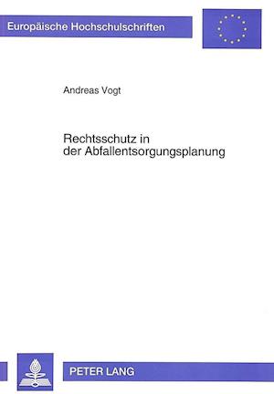 Rechtsschutz in Der Abfallentsorgungsplanung