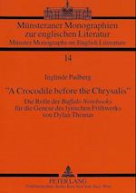 «A Crocodile before the Chrysalis»