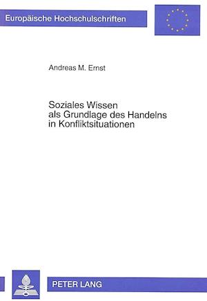 Soziales Wissen ALS Grundlage Des Handelns in Konfliktsituationen