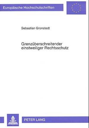 Grenzueberschreitender Einstweiliger Rechtsschutz