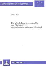 Die Ueberlieferungsgeschichte Der Chroniken Des Johannes Nuhn Von Hersfeld