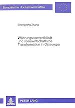 Waehrungskonvertibilitaet Und Volkswirtschaftliche Transformation in Osteuropa