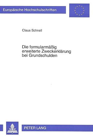 Die Formularmaessig Erweiterte Zweckerklaerung Bei Grundschulden