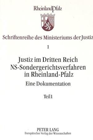 Justiz Im Dritten Reich. NS-Sondergerichtsverfahren in Rheinland-Pfalz
