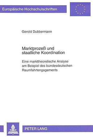 Marktprozess Und Staatliche Koordination