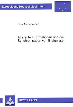 Afferente Informationen Und Die Synchronisation Von Ereignissen