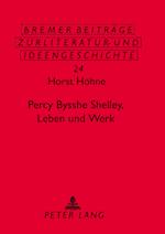 Percy Bysshe Shelley, Leben und Werk