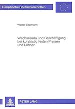 Wechselkurs Und Beschaeftigung Bei Kurzfristig Festen Preisen Und Loehnen