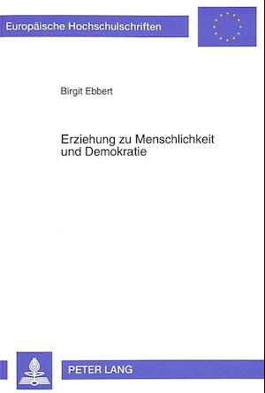 Erziehung Zu Menschlichkeit Und Demokratie