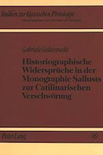 Historiographische Widersprueche in Der Monographie Sallusts Zur Catilinarischen Verschwoerung