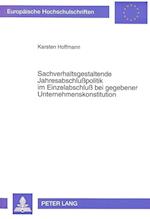 Sachverhaltsgestaltende Jahresabschlusspolitik Im Einzelabschluss Bei Gegebener Unternehmenskonstitution