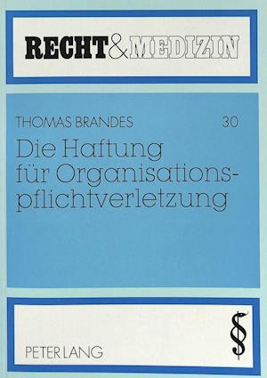 Die Haftung Fuer Organisationspflichtverletzung