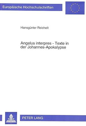 Angelus Interpres - Texte in Der Johannes-Apokalypse