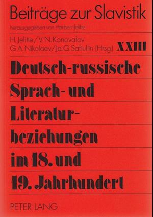 Deutsch-Russische Sprach- Und Literaturbeziehungen Im 18. Und 19. Jahrhundert