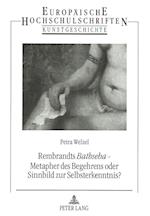 Rembrandts Bathseba - Metapher Des Begehrens Oder Sinnbild Zur Selbsterkenntnis?