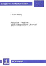 Adoption - Problem Oder Paedagogische Chance?