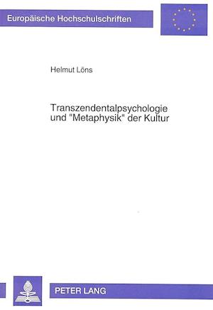 Transzendentalpsychologie Und -Metaphysik- Der Kultur