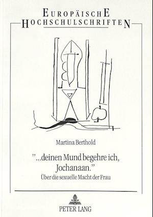 -... Deinen Mund Begehre Ich, Jochanaan.-