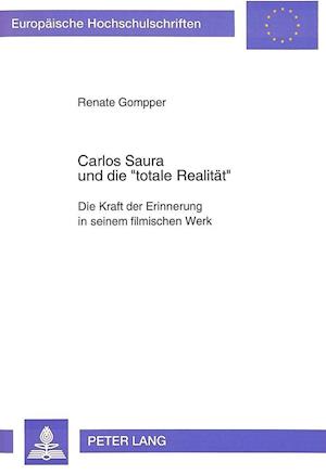 Carlos Saura Und Die -Totale Realitaet-