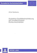 Subjektive Qualitaetseinschaetzung Auf Unvollkommenen Konkurrenzmaerkten