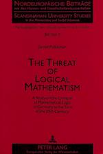 The Threat of Logical Mathematism