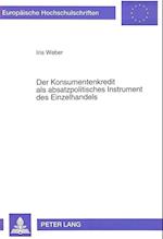 Der Konsumentenkredit ALS Absatzpolitisches Instrument Des Einzelhandels