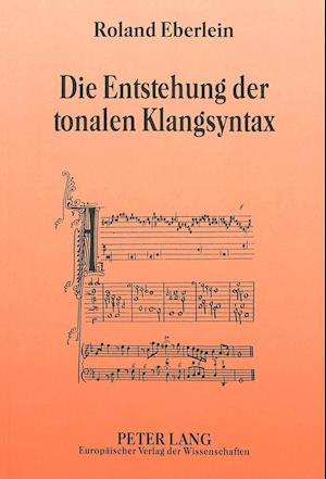 Die Entstehung Der Tonalen Klangsyntax