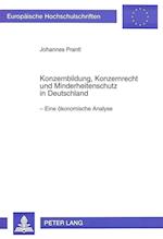 Konzernbildung, Konzernrecht Und Minderheitenschutz in Deutschland