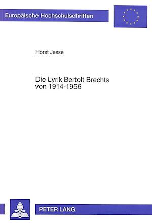 Die Lyrik Bertolt Brechts Von 1914-1956