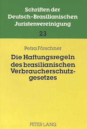 Die Haftungsregeln Des Brasilianischen Verbraucherschutzgesetzes