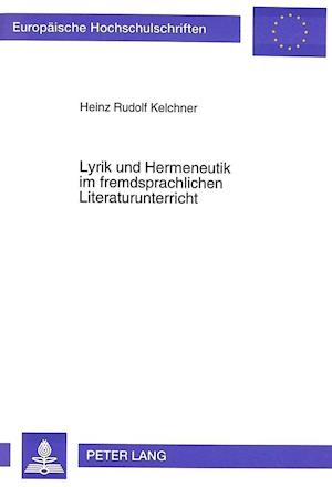 Lyrik Und Hermeneutik Im Fremdsprachlichen Literaturunterricht