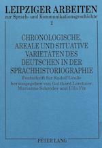 Chronologische, Areale Und Situative Varietaeten Des Deutschen in Der Sprachhistoriographie