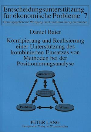 Konzipierung Und Realisierung Einer Unterstuetzung Des Kombinierten Einsatzes Von Methoden Bei Der Positionierungsanalyse