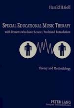 Special Educational Music Therapy with Persons Who Have Severe/Profound Retardation