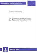 Die Zusagenpraxis Im System Der Zusammenschlusskontrolle