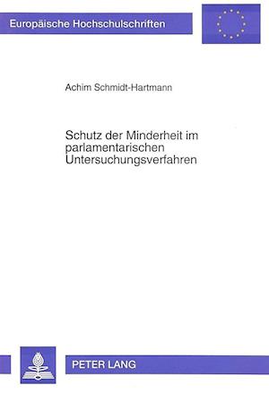 Schutz der Minderheit im parlamentarischen Untersuchungsverfahren