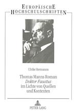 Thomas Manns Roman Doktor Faustus Im Lichte Von Quellen Und Kontexten
