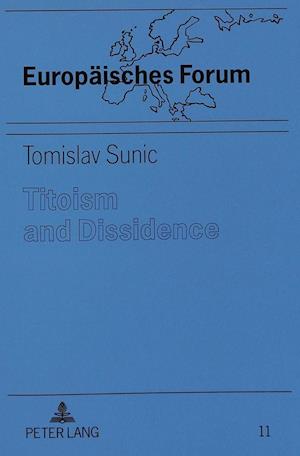 Titoism and Dissidence