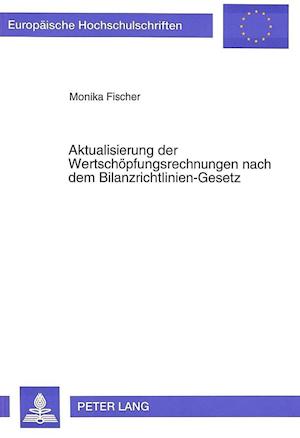 Aktualisierung Der Wertschoepfungsrechnungen Nach Dem Bilanzrichtlinien-Gesetz