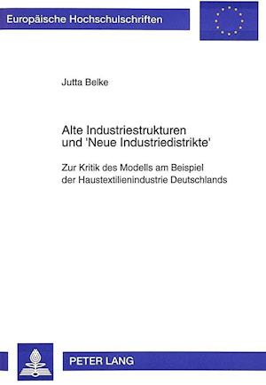 Alte Industriestrukturen Und 'Neue Industriedistrikte'