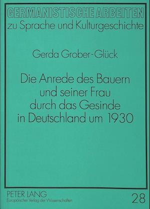 Die Anrede Des Bauern Und Seiner Frau Durch Das Gesinde in Deutschland Um 1930