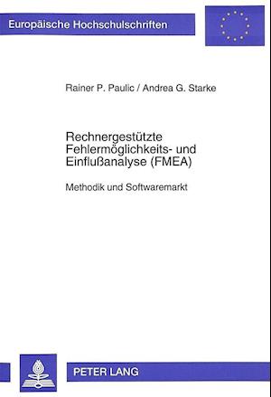 Rechnergestuetzte Fehlermoeglichkeits- Und Einflussanalyse (Fmea)