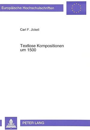 Textlose Kompositionen Um 1500